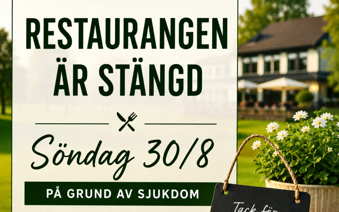 Restaurangen stängd 30/8 p.g.a. sjukdom